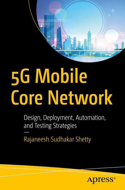 5G Mobile Core Network - Rajaneesh Sudhakar Shetty