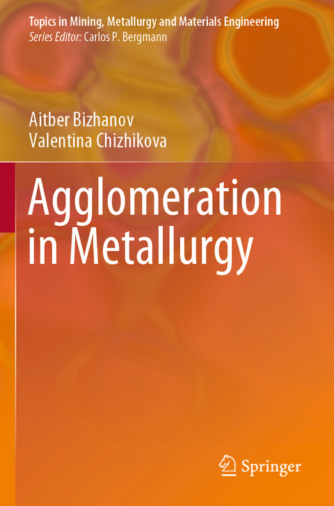 Agglomeration in Metallurgy - Aitber Bizhanov, Valentina Chizhikova