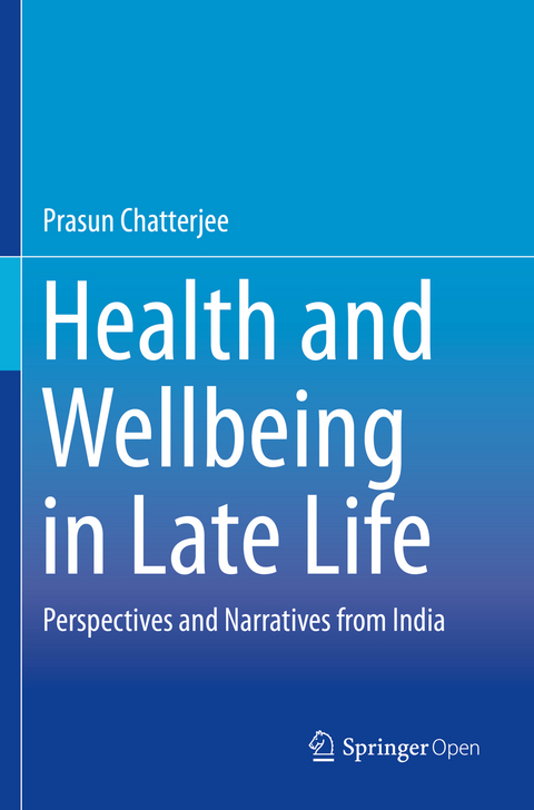 Health and Wellbeing in Late Life - Prasun Chatterjee