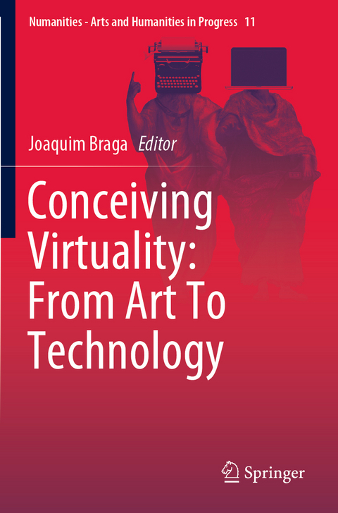 Conceiving Virtuality: From Art To Technology - 