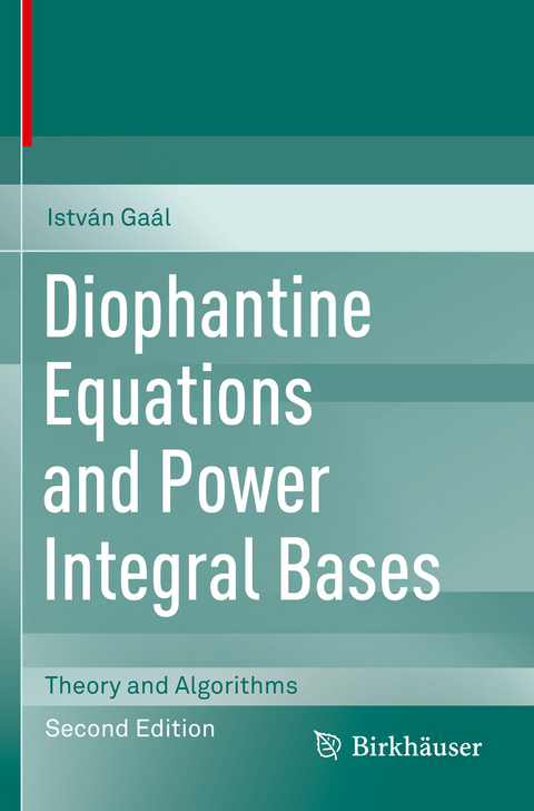 Diophantine Equations and Power Integral Bases - István Gaál
