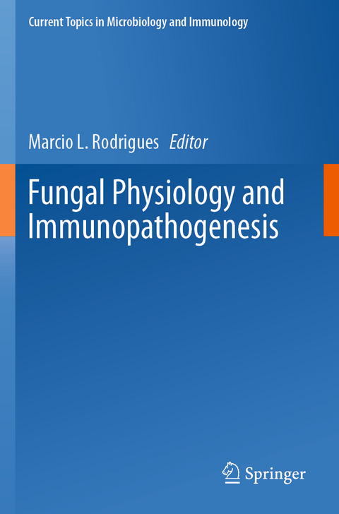 Fungal Physiology and Immunopathogenesis - 