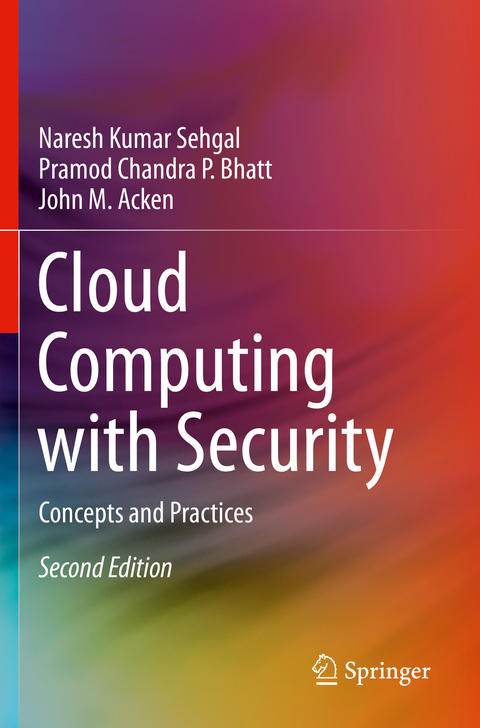 Cloud Computing with Security - Naresh Kumar Sehgal, Pramod Chandra P. Bhatt, John M. Acken