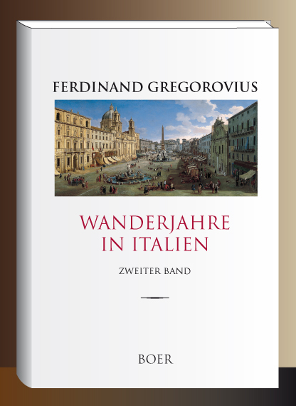 Wanderjahre in Italien, Band 2 - Ferdinand Gregorovius