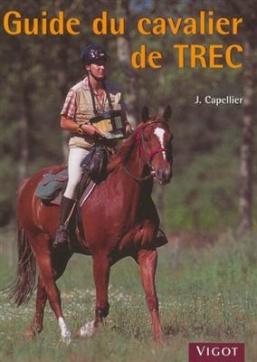 Guide du cavalier de TREC - Joël Capellier