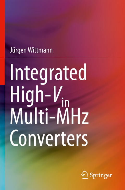 Integrated High-Vin Multi-MHz Converters - Jürgen Wittmann