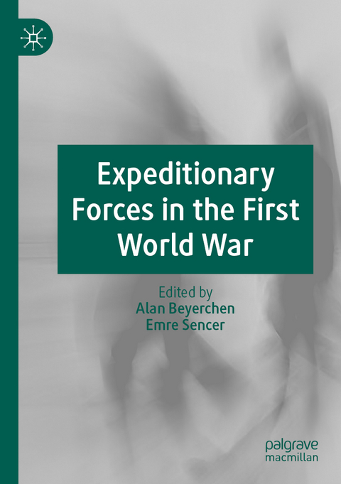 Expeditionary Forces in the First World War - 