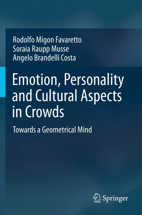 Emotion, Personality and Cultural Aspects in Crowds - Rodolfo Migon Favaretto, Soraia Raupp Musse, Angelo Brandelli Costa