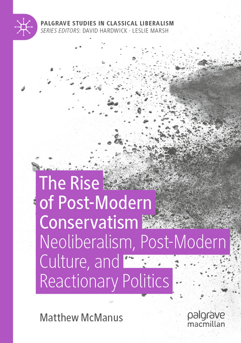 The Rise of Post-Modern Conservatism - Matthew McManus