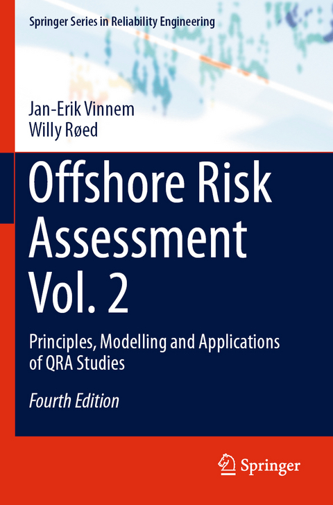 Offshore Risk Assessment Vol. 2 - Jan-Erik Vinnem, Willy Røed