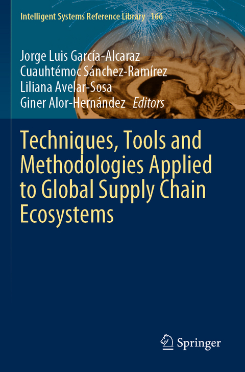 Techniques, Tools and Methodologies Applied to Global Supply Chain Ecosystems - 