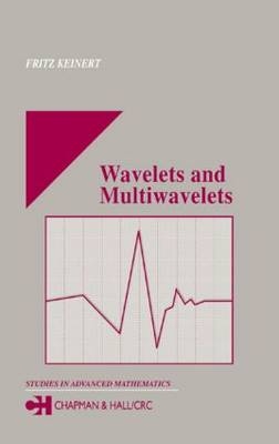 Wavelets and Multiwavelets -  Fritz Keinert