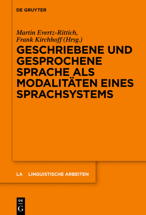 Geschriebene und gesprochene Sprache als Modalitäten eines Sprachsystems - 