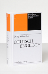 Wörterbuch der industriellen Technik Band 1 Deutsch-Englisch - Ernst, Richard