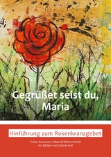 Gegrüßet seist du, Maria - Esther Kaufmann, Meinulf Blechschmidt