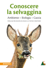 Conoscere la selvaggina Ambiente – Biologia – Caccia - Associazione Cacciatori Alto Adige