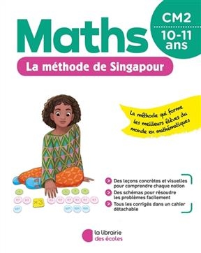 Maths, la méthode de Singapour, CM2, 10-11 ans - Chantal Kritter