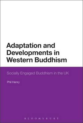 Adaptation and Developments in Western Buddhism - UK) Henry Phil (University of Derby