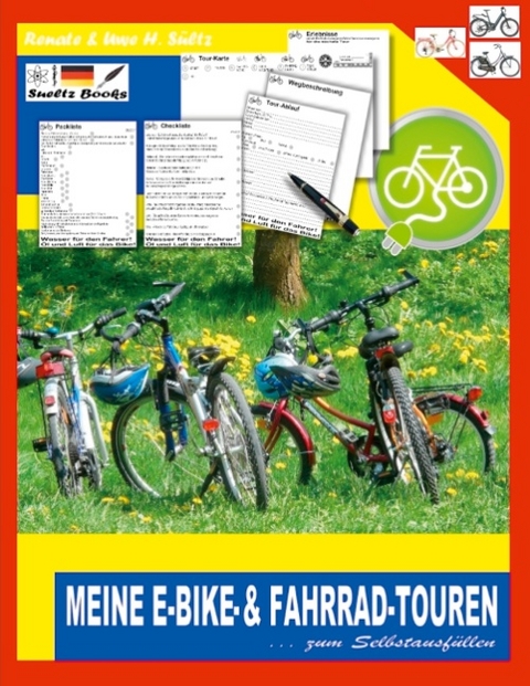 Meine E-Bike- & Fahrrad-Touren - Uwe H. Sültz, Renate Sültz