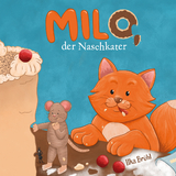 Milo, der Naschkater - Ilka Brühl