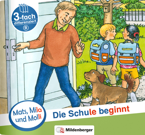 Mats, Mila und Molli – Sonderheft: Die Schule beginnt - Axel Wolber