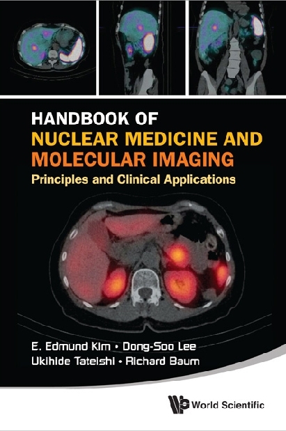 Handbook Of Nuclear Medicine And Molecular Imaging: Principles And Clinical Applications - E Edmund Kim, Dong-Soo Lee, Richard P Baum