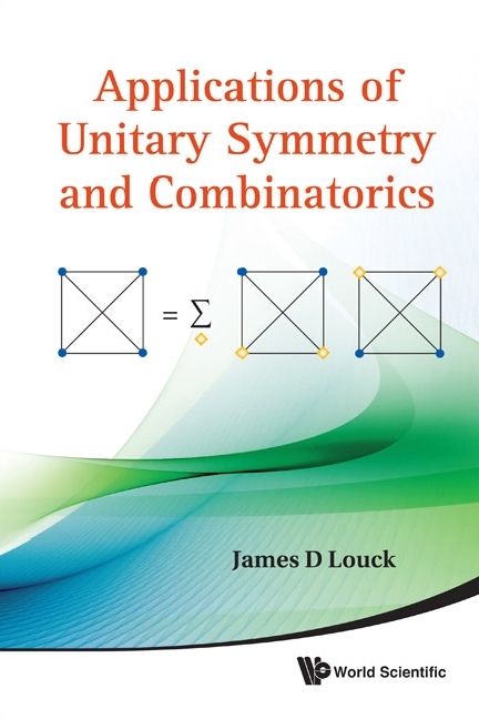 Applications Of Unitary Symmetry And Combinatorics - James D Louck