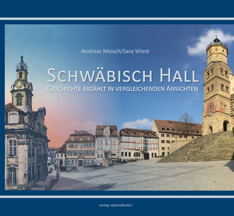 Schwäbisch Hall - Andreas Maisch, Sara Wiest