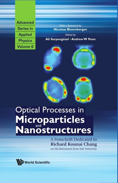 Optical Processes In Microparticles And Nanostructures: A Festschrift Dedicated To Richard Kounai Chang On His Retirement From Yale University - 