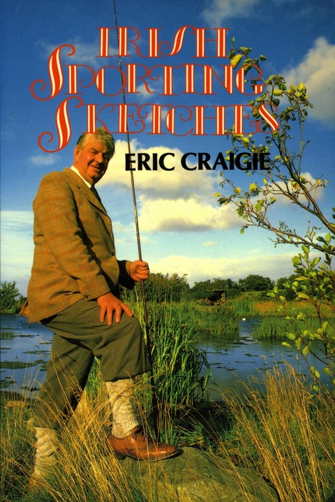 Irish Sporting Sketches -  Eric Craigie