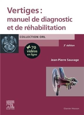 Vertiges : manuel de diagnostic et de réhabilitation - Jean-Pierre Sauvage