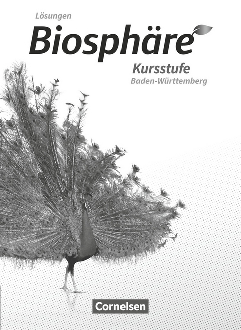 Biosphäre Sekundarstufe II - 2.0 - Baden-Württemberg - Kursstufe - Robert Felch, Joachim Becker