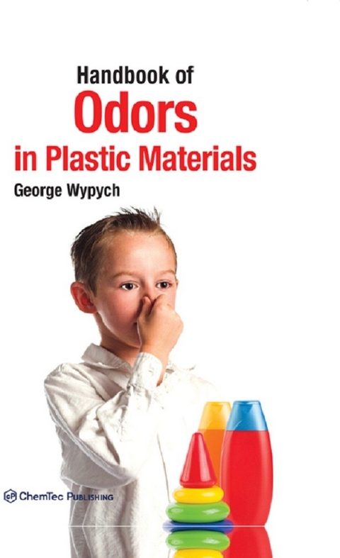 Handbook of Odors in Plastic Materials -  George Wypych