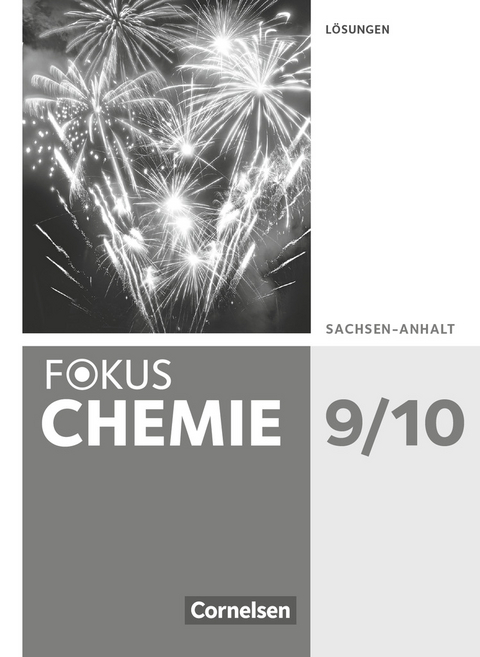 Fokus Chemie - Neubearbeitung - Sachsen-Anhalt - 9./10. Schuljahr - Karin Arnold, Anja Grimmer, Andreas Grimmer