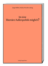 Ist eine libertäre Außenpolitik möglich? - Jürgen Bellers, Markus Porsche-Ludwig