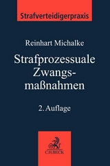 Strafprozessuale Zwangsmaßnahmen - Leitner, Werner; Michalke, Reinhart