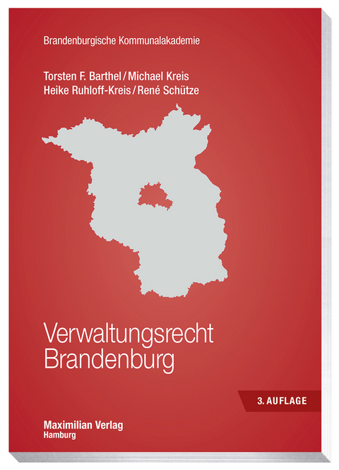 Verwaltungsrecht Brandenburg - Torsten F. Barthel, Michael Kreis, Heike Ruhloff-Kreis, Rene Schütze