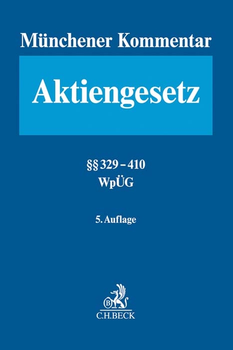 Münchener Kommentar zum Aktiengesetz Bd. 6: §§ 329-410, WpÜG, Österreichisches Übernahmerecht - 