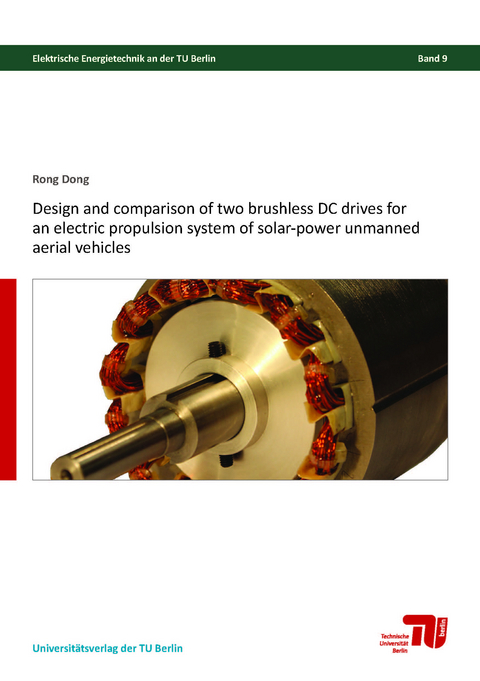 Design and comparison of two brushless DC drives for an electric propulsion system of solar-power unmanned aerial vehicles - Rong Dong