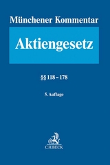 Münchener Kommentar zum Aktiengesetz Bd. 3: §§ 118-178 - Goette, Wulf; Habersack, Mathias; Kalss, Susanne