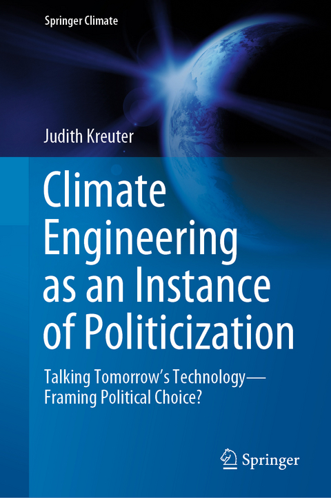 Climate Engineering as an Instance of Politicization - Judith Kreuter