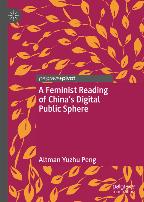 A Feminist Reading of China’s Digital Public Sphere - Altman Yuzhu Peng