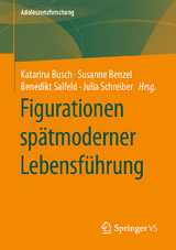 Figurationen spätmoderner Lebensführung - 