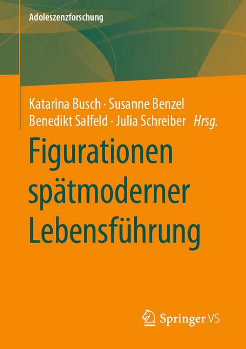 Figurationen spätmoderner Lebensführung - 