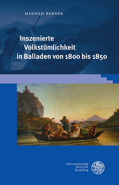 Inszenierte Volkstümlichkeit in Balladen von 1800 bis 1850 - Hannah Berner