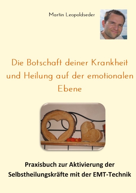 Die Botschaft deiner Krankheit und Heilung auf der emotionalen Ebene - Martin Leopoldseder