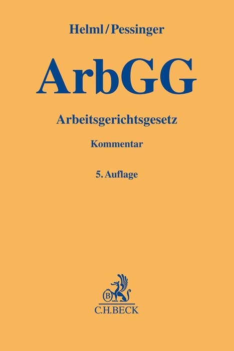 Arbeitsgerichtsgesetz - Friedrich Hauck, Ewald Helml, Sascha Pessinger