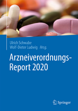Arzneiverordnungs-Report 2020 - Schwabe, Ulrich; Ludwig, Wolf-Dieter