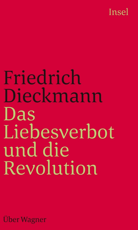 Das Liebesverbot und die Revolution - Friedrich Dieckmann