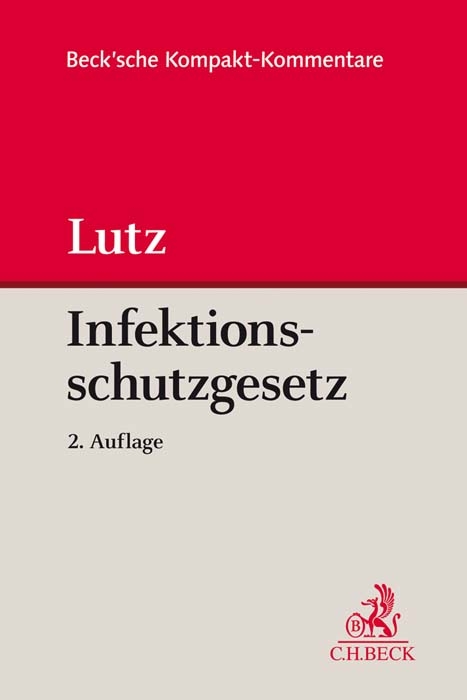 Gesetz zur Verhütung und Bekämpfung von Infektionskrankheiten beim Menschen (Infektionsschutzgesetz - IfSG) - Hans-Joachim Lutz